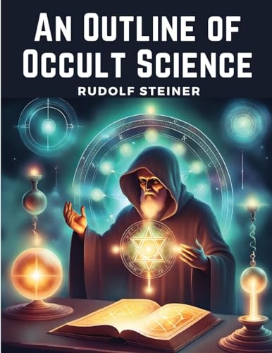 An Outline of Occult Science von Magic Publisher
